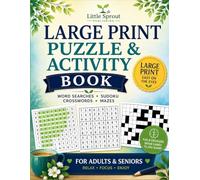 Large Print Activity Book for Seniors: 100 Pages of Mixed Puzzles Including Crosswords, Word Search, Sudoku (Easy to Hard), and Mazes for Brain Health and Relaxation