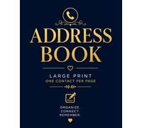 Large Print Address Book: One Contact Per Page | A-Z Alphabetical Contact Organizer with Spacious Writing Pages for Home, Family, Friends & Business Contacts