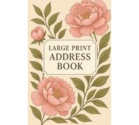 Large Print Address Book with Peony Floral Cover: Elegant A-Z Contact Organizer for Seniors | Names, Phone Numbers, Addresses, Emails & Birthdays | 6x9 inch | 110 Pages