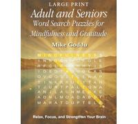 Large Print, Adult and Seniors, Word Search Puzzles for Mindfulness and Gratitude: Relax, Focus, and Strengthen your Brain