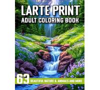 Large Print Adult Coloring Book: Large Print Relaxing Coloring Book With Wildlife, Floral Patterns, Cozy Cabins, and Beautiful Mountains, Forests, and Waterfalls