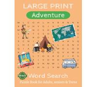 Large Print Adventure Word Search Puzzle book: Large print Word Searches with Easy To Read About Adventure, Travel, Explore and More | 8.5×11 inches, ... | 100 Puzzles for Adults, Seniors, Teens...