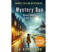 Large Print Agnes Taylor Mystery Duo: Absent Beauty & Silent Sands (Large Print - Agnes Taylor Mysteries)