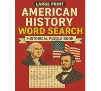 LARGE PRINT AMERICAN HISTORY WORD SEARCH: HISTORICAL PUZZLE BOOK