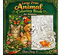 Large Print Animal Coloring Book for Seniors: Simple and Relaxing Designs with Extra Thick Lines - Cats, Dogs, Birds, Butterflies and More