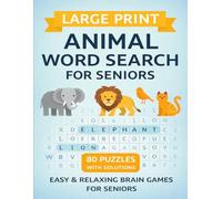 Large Print Animal Word Search for Seniors: 80 Easy and Relaxing Puzzles with Big Letters and Solutions