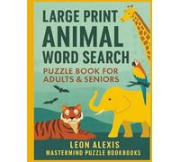 LARGE PRINT ANIMAL WORD SEARCH: Puzzle Book for adults and seniors about animals, wildlife and more | 8.5x11 inches ,110 pages easy to read | 55 puzzles and solutions...Gift for vacations, Holi