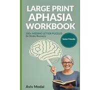 Large Print Aphasia Workbook: Cognitive Exercises for Stroke Recovery: 200+ Missing Letter Puzzles to Improve Speech, Memory, and Language Skills for Seniors