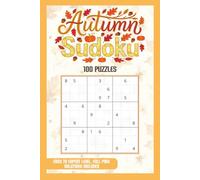 Large Print Autumn Sudoku Puzzle Book: 100 Puzzles Easy to Hard, One Per Page with Full Solutions