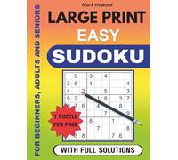 Large Print Beginner Sudoku: 150 Easy Large Print Puzzles for Beginners, Adults & Seniors with Clear Layout and Solutions