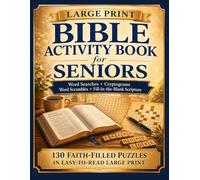 Large Print Bible Activity Book for Seniors: 130 Faith-Filled Puzzles - Word Searches, Cryptograms, Word Scrambles & Fill-in-the-Blank Scripture for Christian Seniors