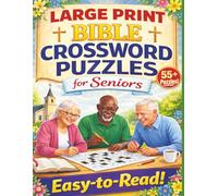 Large Print Bible Crossword Puzzles for Seniors: 55+ Easy-to-Read Christian Word Games for Relaxation, Memory Boost, and Faith-Based Fun: Big Font ... Senior-Friendly Layout, and Stress-Reli