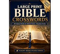 Large Print Bible Crosswords: 50 Scripture Crossword Puzzles for Adults & Seniors | King James Version (KJV) | Easy-to-Read Christian Activity Book