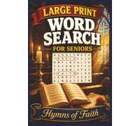 Large Print Bible Hymns Word Search for Seniors: 100 Beloved Hymns of Faith - Amazing Grace to How Great Thou Art