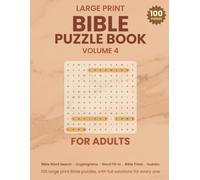 Large Print Bible Puzzle Book for Adults: Volume 4 - 100 Large Print Bible Puzzles - Word Search, Cryptograms, Word Fill-In, Trivia and More, King James Version, with Full Solutions (Scripture Seek)