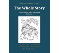 Large Print Bible Story Coloring Book for Seniors: The Whole Story: 50 Bold and Easy Scenes in Order from Genesis to Revelation, Large Print KJV Verses, Single-Sided Pages, No Faces Depicted