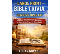 Large Print Bible Trivia for Seniors Over 60: 600 Easy & Fun Scripture Questions for Church Groups, Caregivers & Memory Support