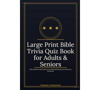Large Print Bible Trivia Quiz Book for Adults & Seniors: 600 Questions and Answers in 24 Themed Rounds, from Genesis to Revelation