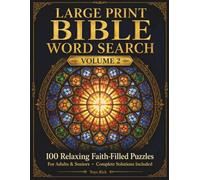 Large Print Bible Word Search: 100 All-New Faith-Filled Puzzles for Adults and Seniors (Volume 2) - Scriptures, Names, and Bible Stories, with Complete Solutions