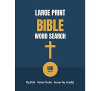Large Print Bible Word Search: 100 Faith-Filled Puzzles in Easy-to-Read Big Print (Large Print Bible Puzzles)