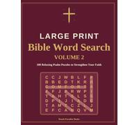 Large Print Bible Word Search: 100 Relaxing Psalm Puzzles to Strengthen Your Faith