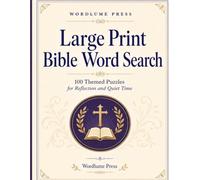 Large Print Bible Word Search: 100 Themed Puzzles + Scripture Notes & Word Guide | Genesis to Revelation | Devotional Companion for Quiet Time, Bible Study & Faith-Based Reflection