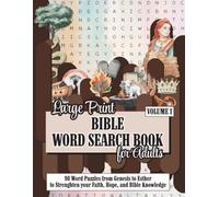 Large Print Bible Word Search Book for Adults: 98 Word Puzzles from Genesis to Esther to Strenghten your Faith, Hope, and Bible Knowledge Volume 1