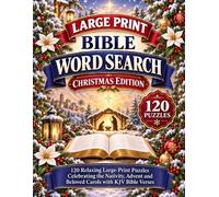 Large Print Bible Word Search: Christmas Edition: 120 Relaxing Large-Print Puzzles Celebrating the Nativity, Advent and Beloved Carols with KJV Bible ... (Large Print Bible Word Search Collection)