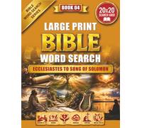 LARGE PRINT BIBLE WORD SEARCH: ECCLESIASTES TO SONG OF SOLOMON, 100+ Large Print Bible Word Search Puzzles: From Creation to the End of Time | Fun and ... and All Ages (Bible Word Search Series)