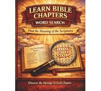 Large Print Bible Word Search for Adults: Learn Bible Chapters by Finding the Meaning of Each Chapter Through Word Search Puzzles