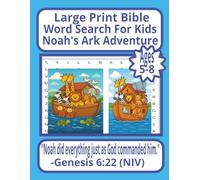 Large Print Bible Word Search for Kids Noah's Ark Adventure Ages 5-8: “51 Fun Bible Puzzles for Kids with Solutions | Noah’s Ark Adventure Activity ... 8.5x11 Format for Learning, Focus, and Faith”