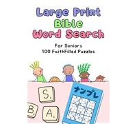 Large Print Bible Word Search for Seniors: 100 Faith-Filled Puzzles with Easy-to-Read Letters