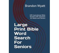 Large Print Bible Word Search For Seniors: 100 Inspirational Bible Puzzles with Solutions for Adults and Seniors