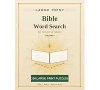 Large Print Bible Word Search for Seniors & Adults Volume 2: 100 More Inspirational Word Search Puzzles with Bible Verses and Complete Solutions
