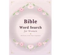 Large Print Bible Word Search for Women: 100 Puzzles of Faith, Hope, and Inspiration