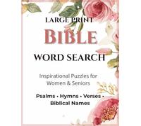 Large Print Bible Word Search: Inspirational Word Find Puzzles for Women, Adults & Seniors | Over 80 Relaxing Games with Psalms, Verses & Biblical Names to Soothe the Soul