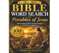 Large Print Bible Word Search: Parables of Jesus: Large Print Bible Word Search Featuring the Teachings of Jesus • 100 Faith-Building Puzzles • King ... Scriptures • Large Print for Easy Reading