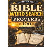 Large Print Bible Word Search: Proverbs: 100 Large Print Puzzles with KJV Scripture, Inspiring Bible Reflections, and Timeless Wisdom from the Book of Proverbs