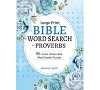 Large Print Bible Word Search - Proverbs: Words Of Wisdom From The Book Of Proverbs With 96 Iconic Verses And Puzzles, Perfect For Seniors, Adults And Teens