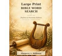 Large Print Bible Word Search: Psalms & Proverbs Edition - 100 Large Print Puzzles from the Songs of David and Wisdom of Solomon for Seniors and Adults