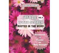 Large Print Bible Word Search: Rooted In The Word Devotional & Puzzles For Daily Strength Vol.1