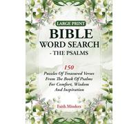 Large Print Bible Word Search - The Psalms: 150 Puzzles Of Treasured Verses From The Book Of Psalms For Comfort, Wisdom And Inspiration