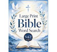 Large Print Bible Word Search Vol.1: 100 Puzzles Through the Whole Bible, Genesis to Revelation | 1,200 Words for Adults & Seniors, Themed Sections with Solutions (The Good Book Word Search)