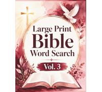 Large Print Bible Word Search Vol. 3: 100 Puzzles from the Gospels to Revelation | 1,200 Words for Adults & Seniors, Themed Sections with Solutions (The Good Book Word Search)