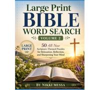 Large Print Bible Word Search Volume 2: 50 All-New Scripture-Themed Puzzles for Relaxation, Reflection, and Sharpening Your Mind
