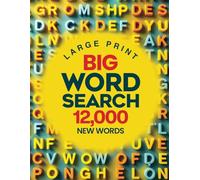 Large Print Big Word Search 12000 New Words: Over 300 Themed Puzzles - 40 Words per Puzzle - For Adults, Seniors, and Teens