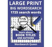 LARGE PRINT, BIG WORD SEARCH, 1725 WORD PUZZLE.: ALL ABOUT BOOKS AND AUTHORS