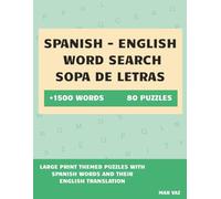 Large Print Bilingual Spanish English Word Search Puzzle for Adults (Sopa de Letras Bilingue Español Ingles): Learn Spanish the Fun Way with Large Print Themed Word Search Puzzles