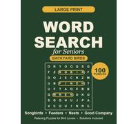Large Print Bird Word Search for Seniors: 100 Backyard Bird Puzzles of Songbirds, Feeders, Nests & Birdwatching Joy | Easy-to-Read Brain Games for Adults & Elderly
