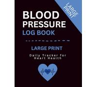 Large Print Blood Pressure Log Book: Easy-to-Read Daily Tracker for Seniors | Monitor BP, Medications - Black and Blue